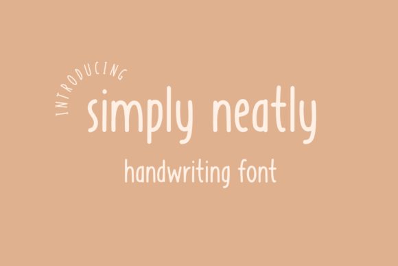 Simply Neatly: A Natural Handwritten Font for Warm, Authentic Branding